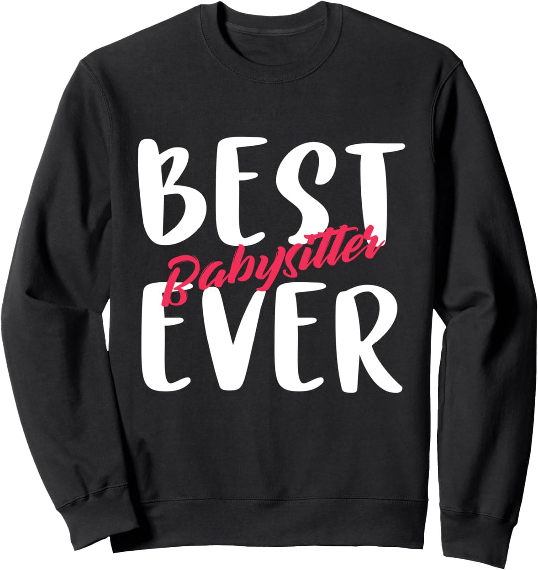 Bester Babysitter aller Zeiten Tagesmutter Geschenke für die Sweatshirt