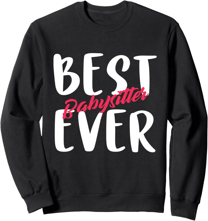 Bester Babysitter aller Zeiten Tagesmutter Geschenke für die Sweatshirt
