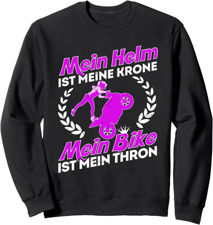 Mein Helm ist meine Krone mein Bike ist mein Thron Motorrad Sweatshirt