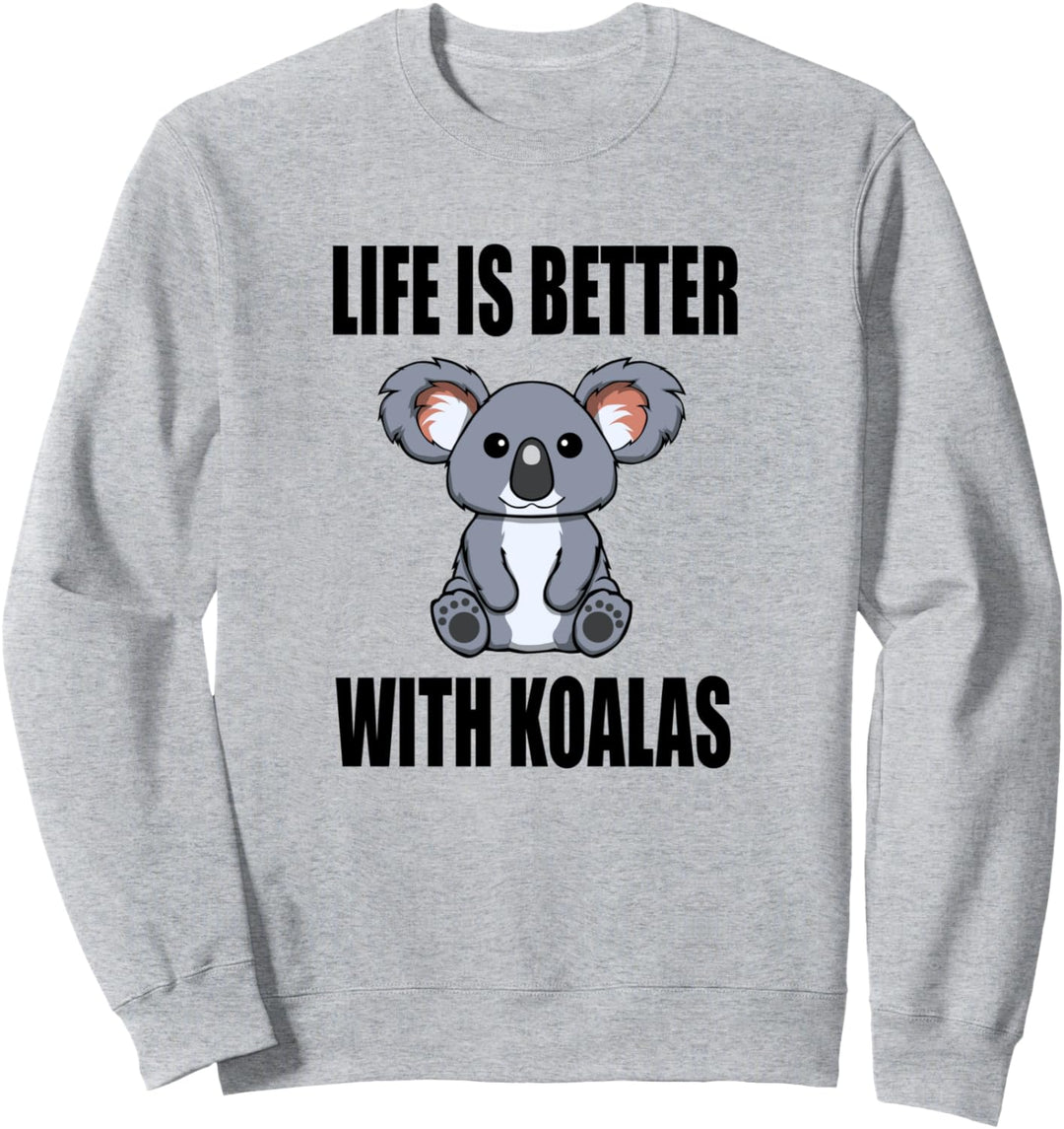 Leben mit niedlichen Koala-Bären Lustiger Spruch Natur Sweatshirt