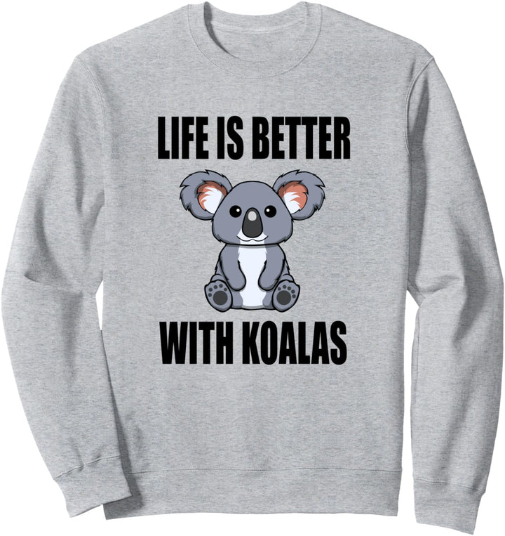 Leben mit niedlichen Koala-Bären Lustiger Spruch Natur Sweatshirt