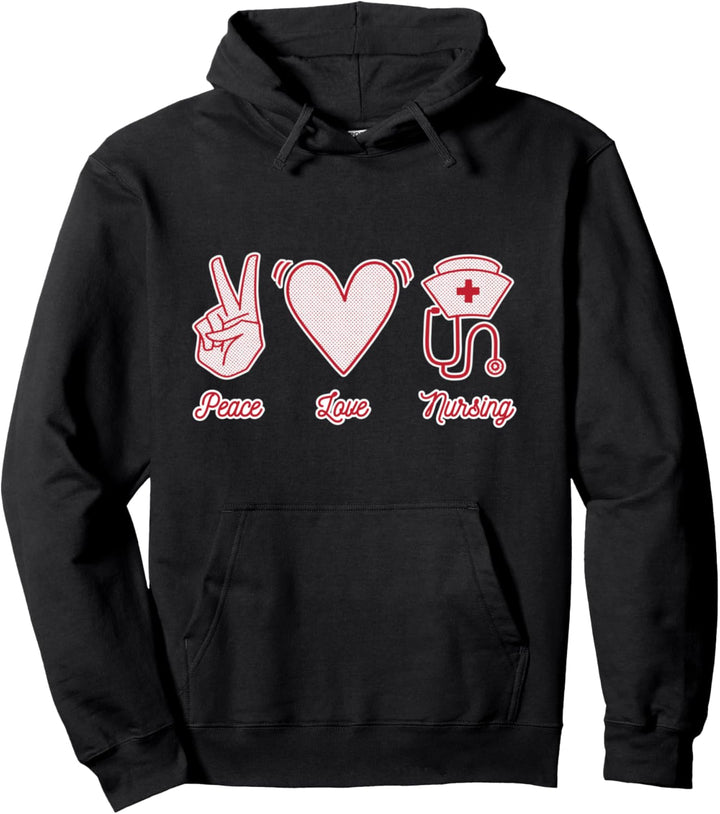 Peace Love Nursing - Proud Nurse Quote Saying Healthcare Pullover Hoodie