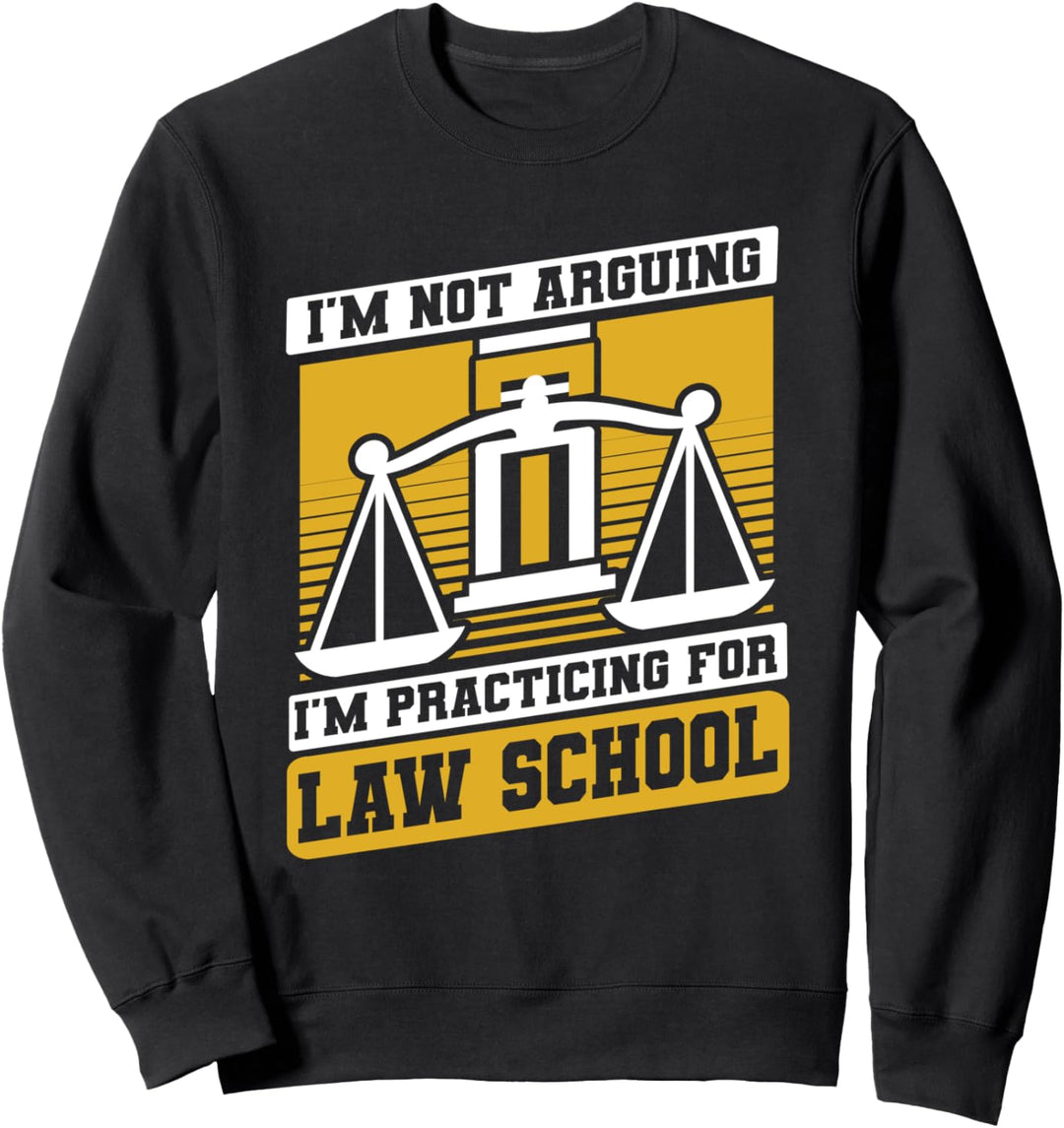 Ich praktiziere für Law School Jurastudium Jurastudent Sweatshirt