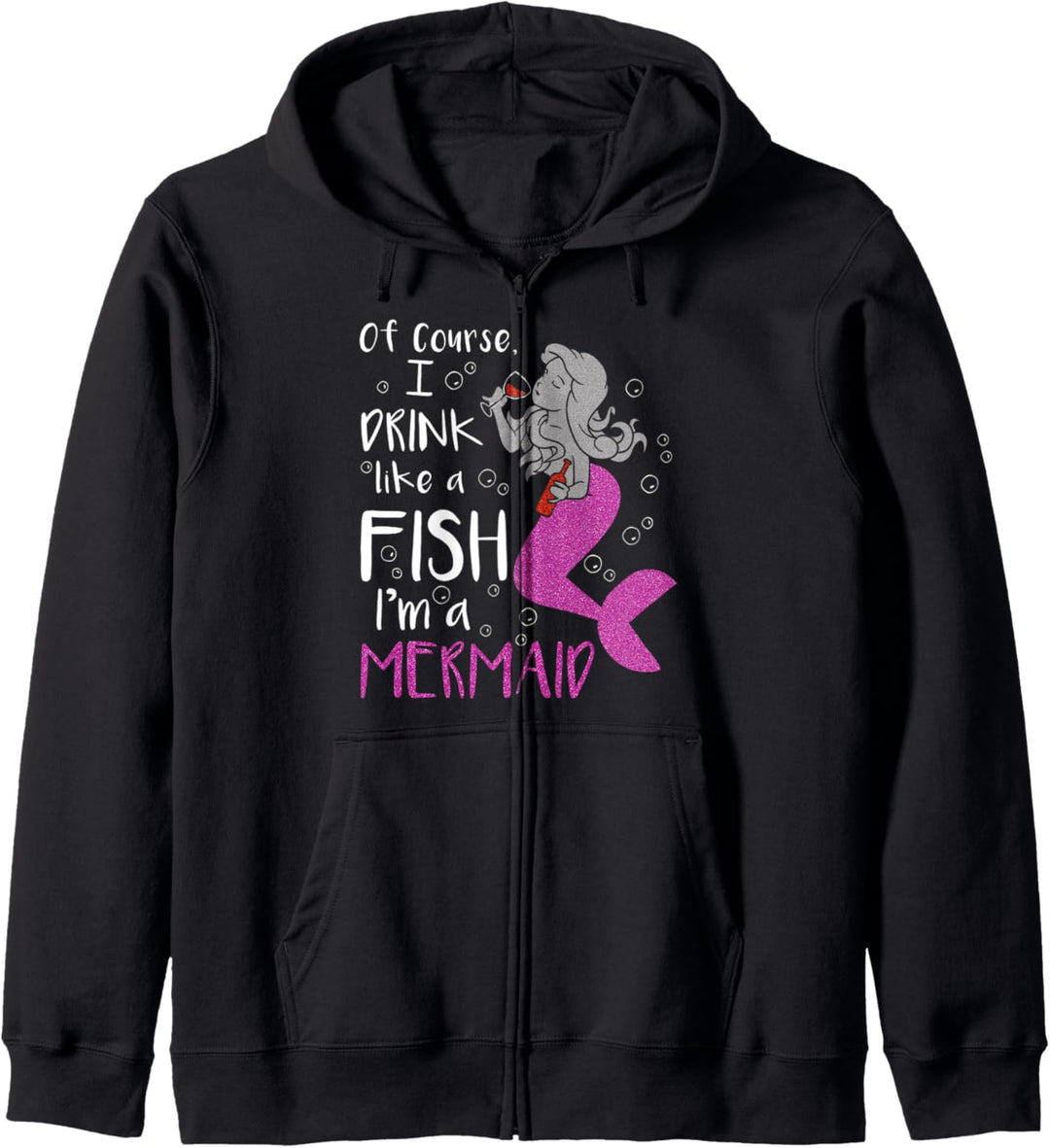 Natürlich trinke ich wie ein Fisch ich bin eine Meerjungfrau Kapuzenjacke