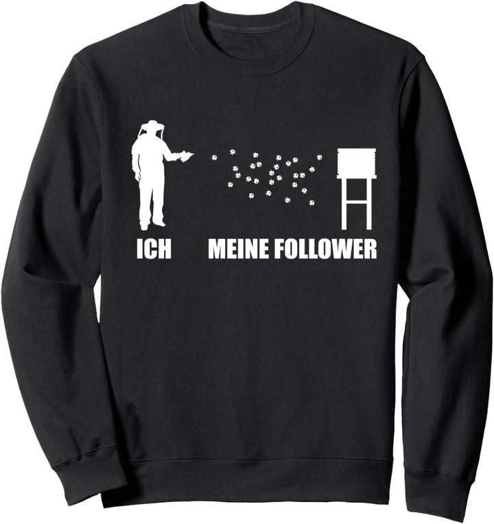 Ich meine Follower Bienen Imker lustiges Bienenzüchter Sweatshirt