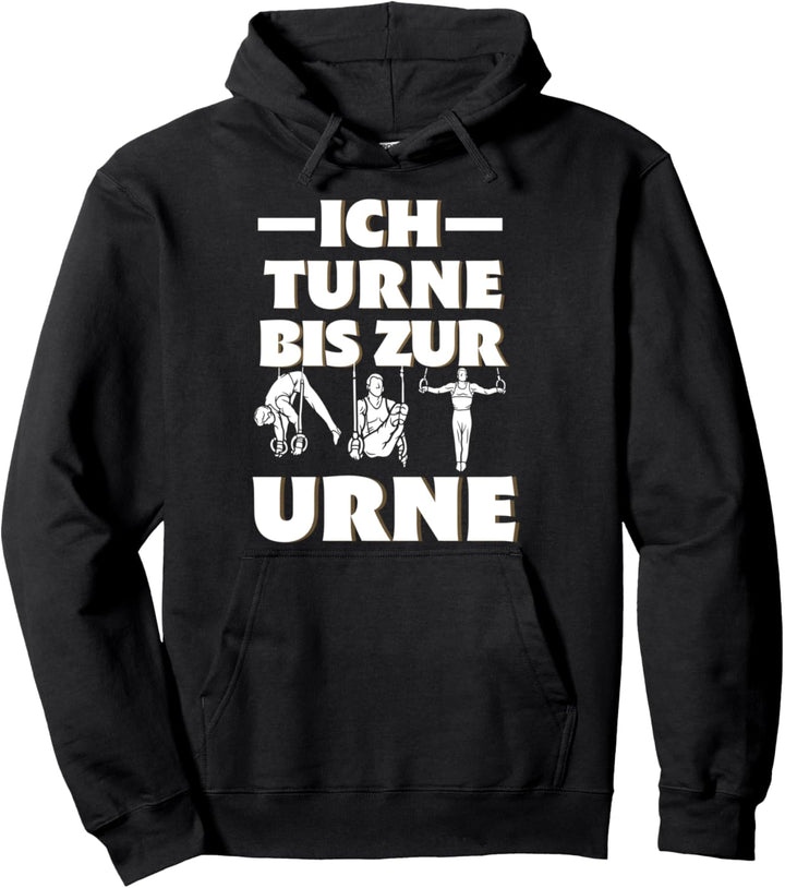 Ich turne bis zur Urne Gymnastik Sportler Turnen Opa Oma Pullover Hoodie