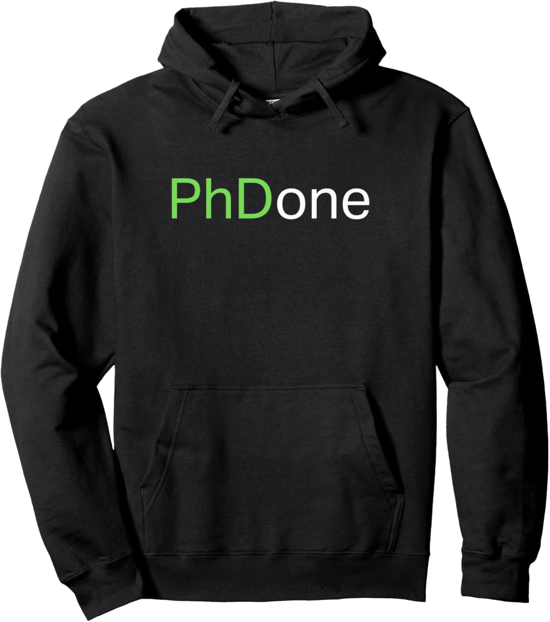 Lustige PhD Qualifikation PhDone Lustiges Geschenk Pullover Hoodie