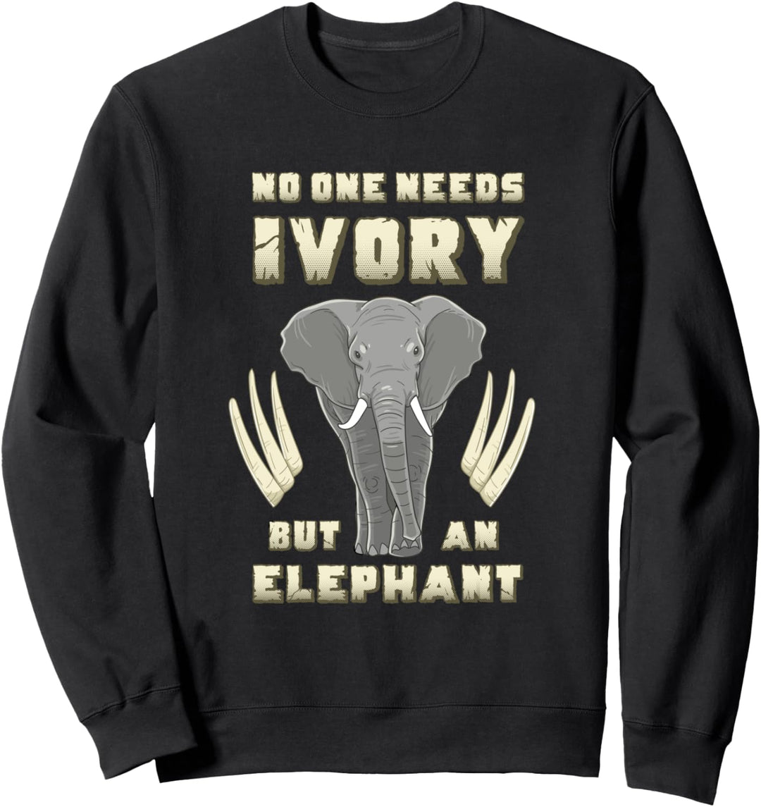 Niemand braucht Elfenbein Elefantenbewusstsein Anti Tierwild Sweatshirt