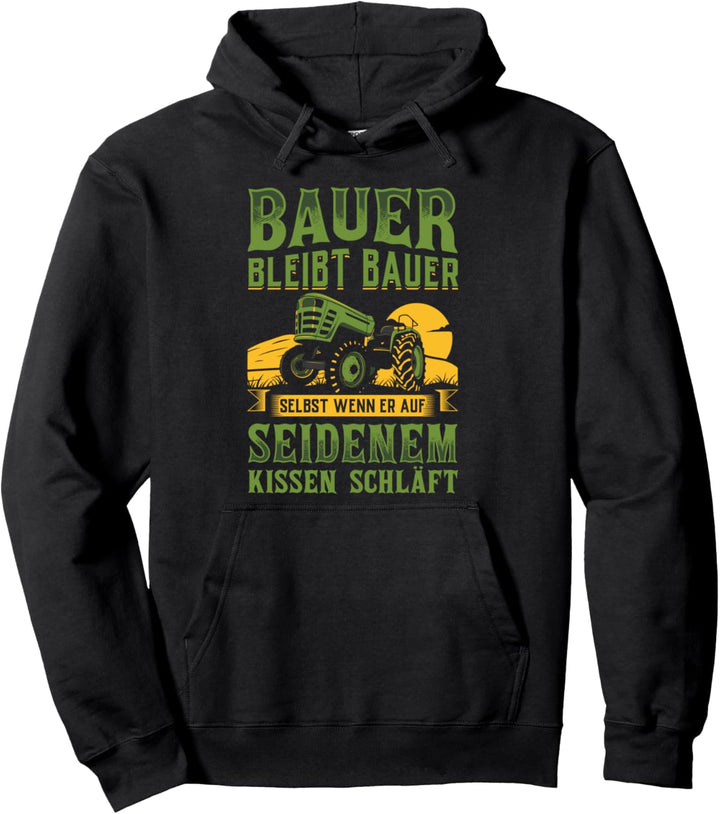Bauer bleibt Bauer selbst wenn er auf seidenem Kissen Pullover Hoodie