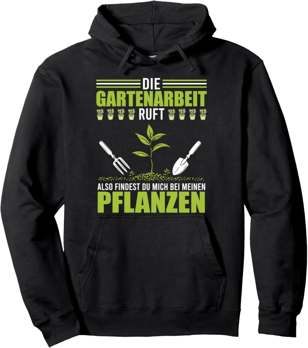 Gartenarbeit ruft bin bei meinen Pflanzen witziges Gärtner Pullover Hoodie