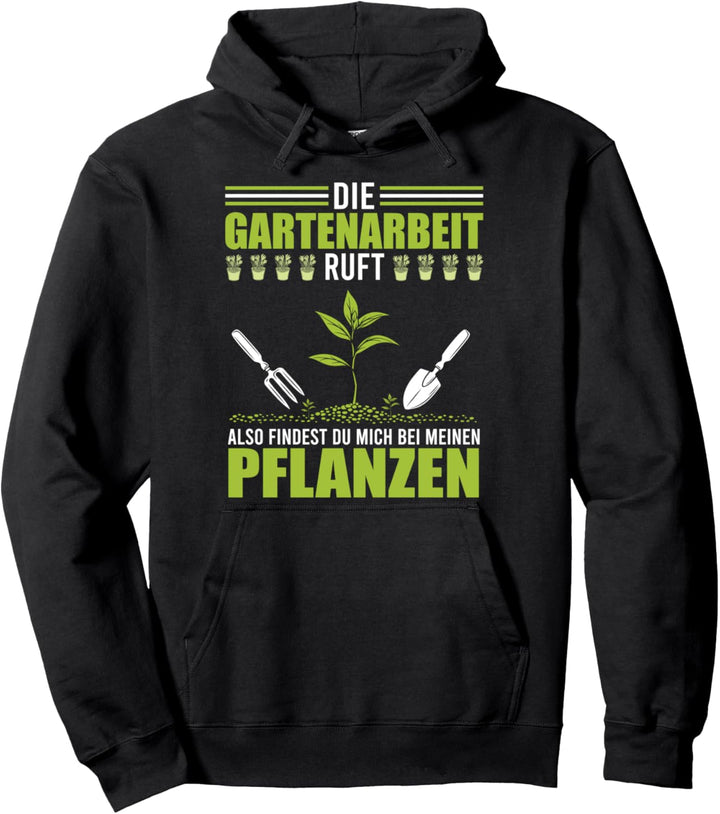 Gartenarbeit ruft bin bei meinen Pflanzen witziges Gärtner Pullover Hoodie