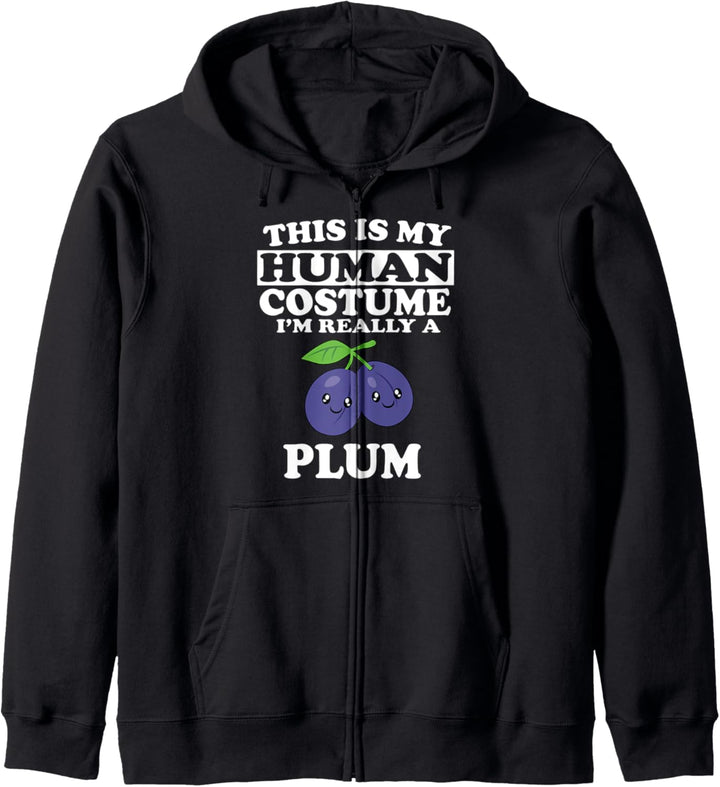 This Is My Human Costume I'm Really A Plum Fruit Kapuzenjacke