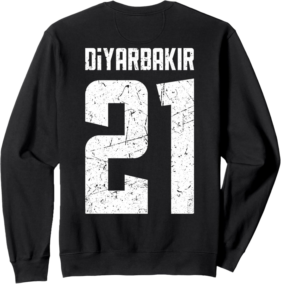21 Diyarbakir Türkei Türkiye Bismil Silvan Çinar Çermik Sweatshirt