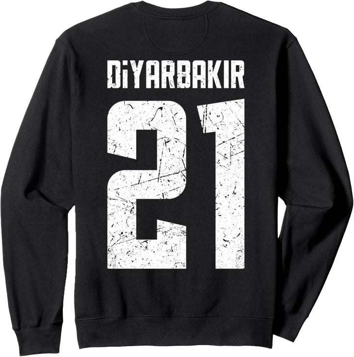21 Diyarbakir Türkei Türkiye Bismil Silvan Çinar Çermik Sweatshirt