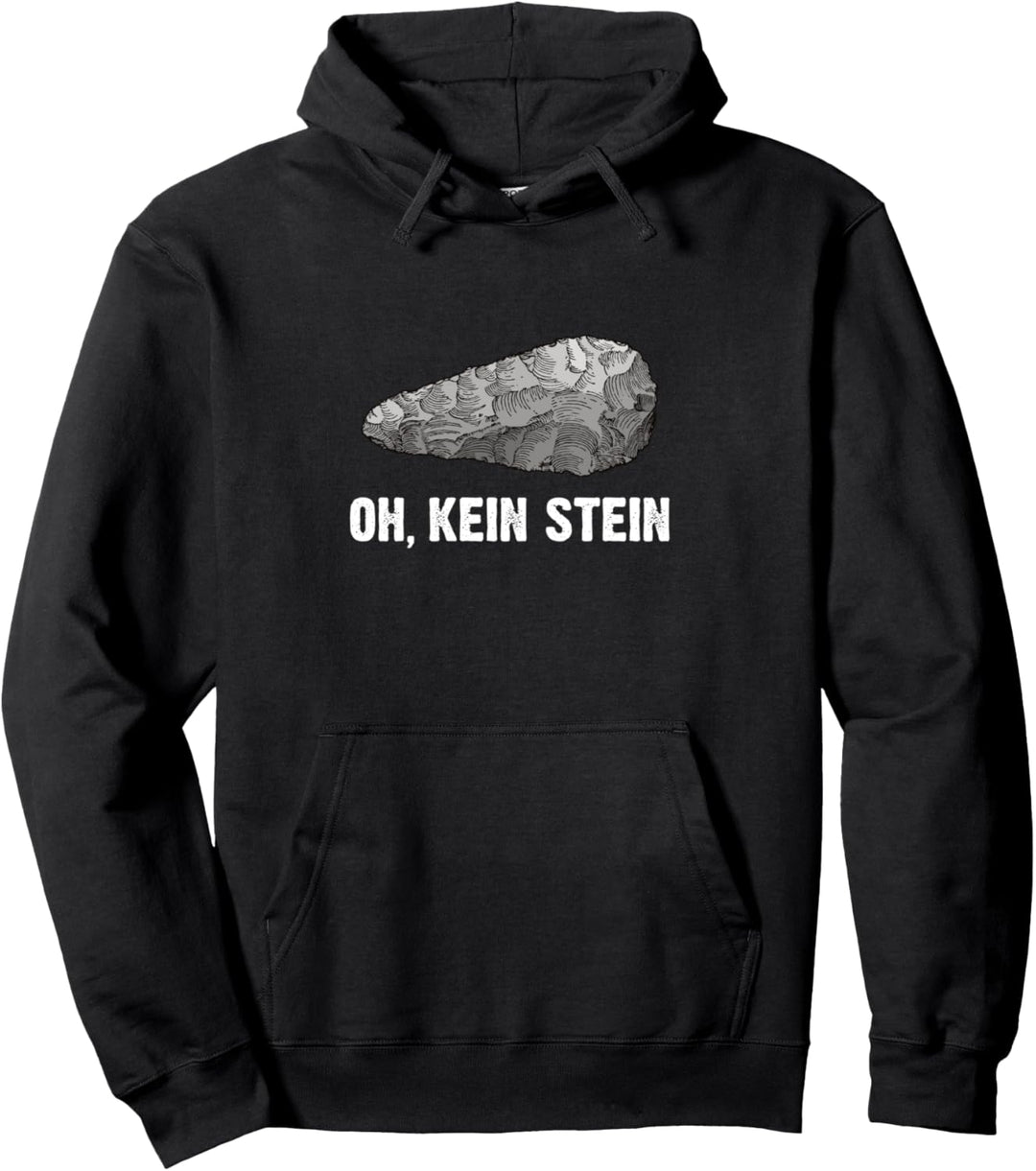 Oh kein Stein Faustkeil Archäologe Paläontologe Geschenk Pullover Hoodie