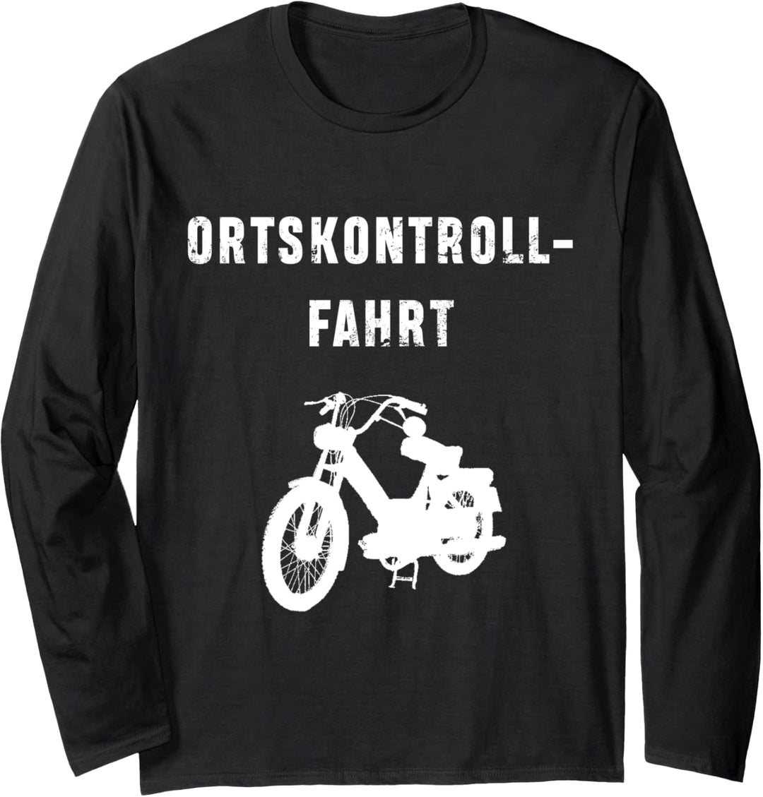 Moped Dorf spekulieren fahren Ortskontrollfahrt OKF Langarmshirt
