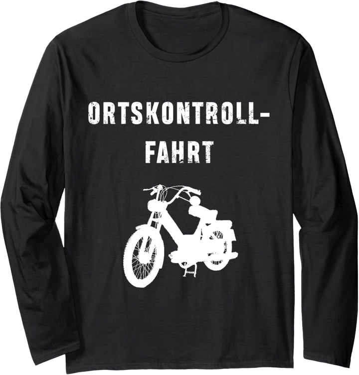 Moped Dorf spekulieren fahren Ortskontrollfahrt OKF Langarmshirt
