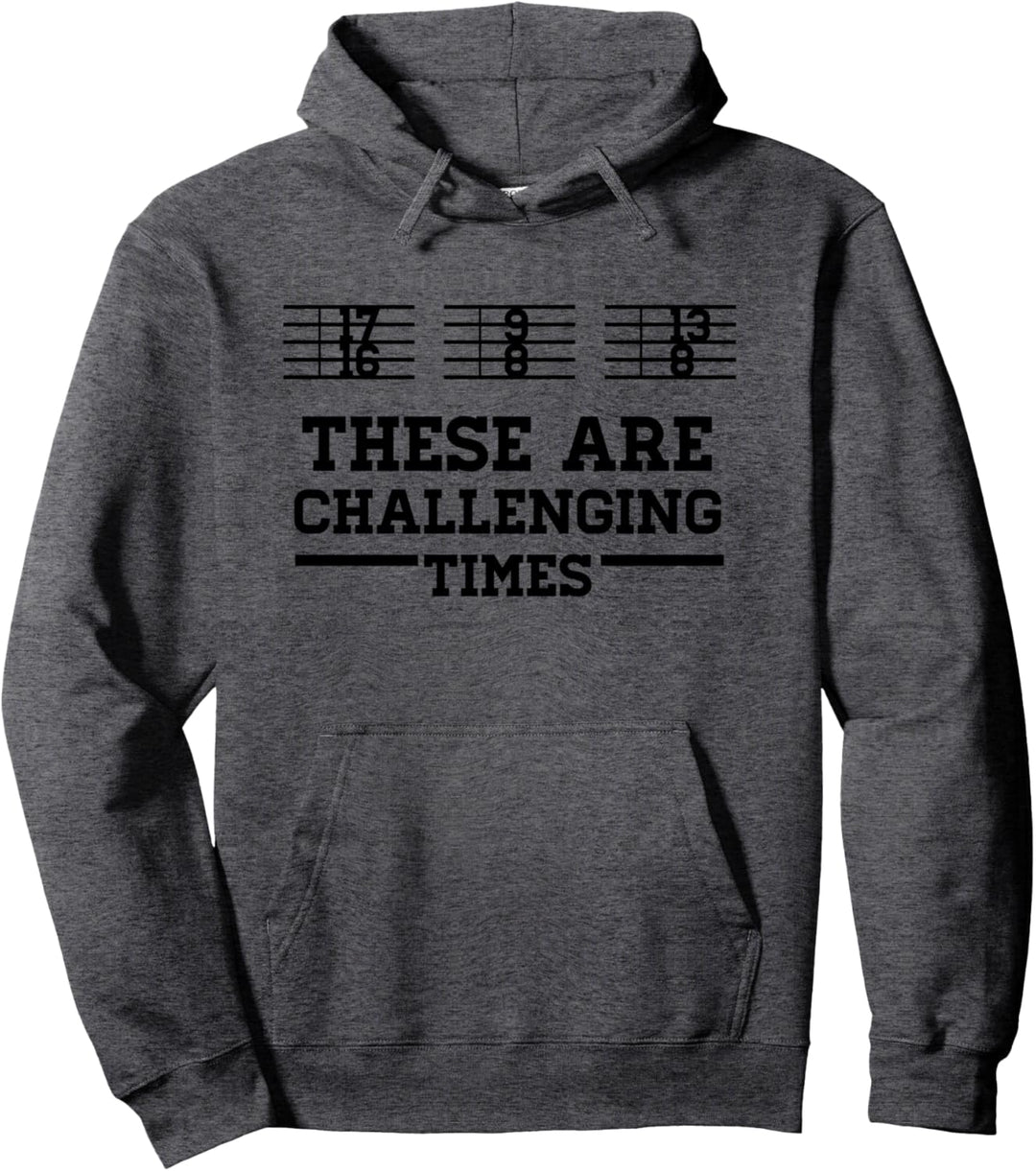Dies sind herausfordernde Zeiten Musikwitz Pullover Hoodie