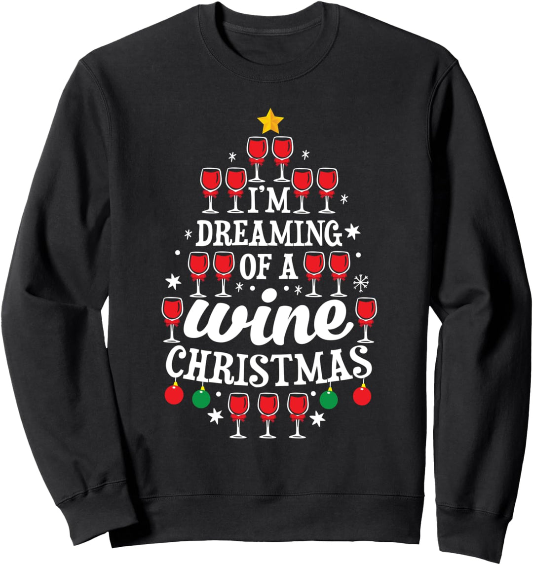 Wein Weihnachten I'm Dreaming Of A Wine Christmas Sweatshirt