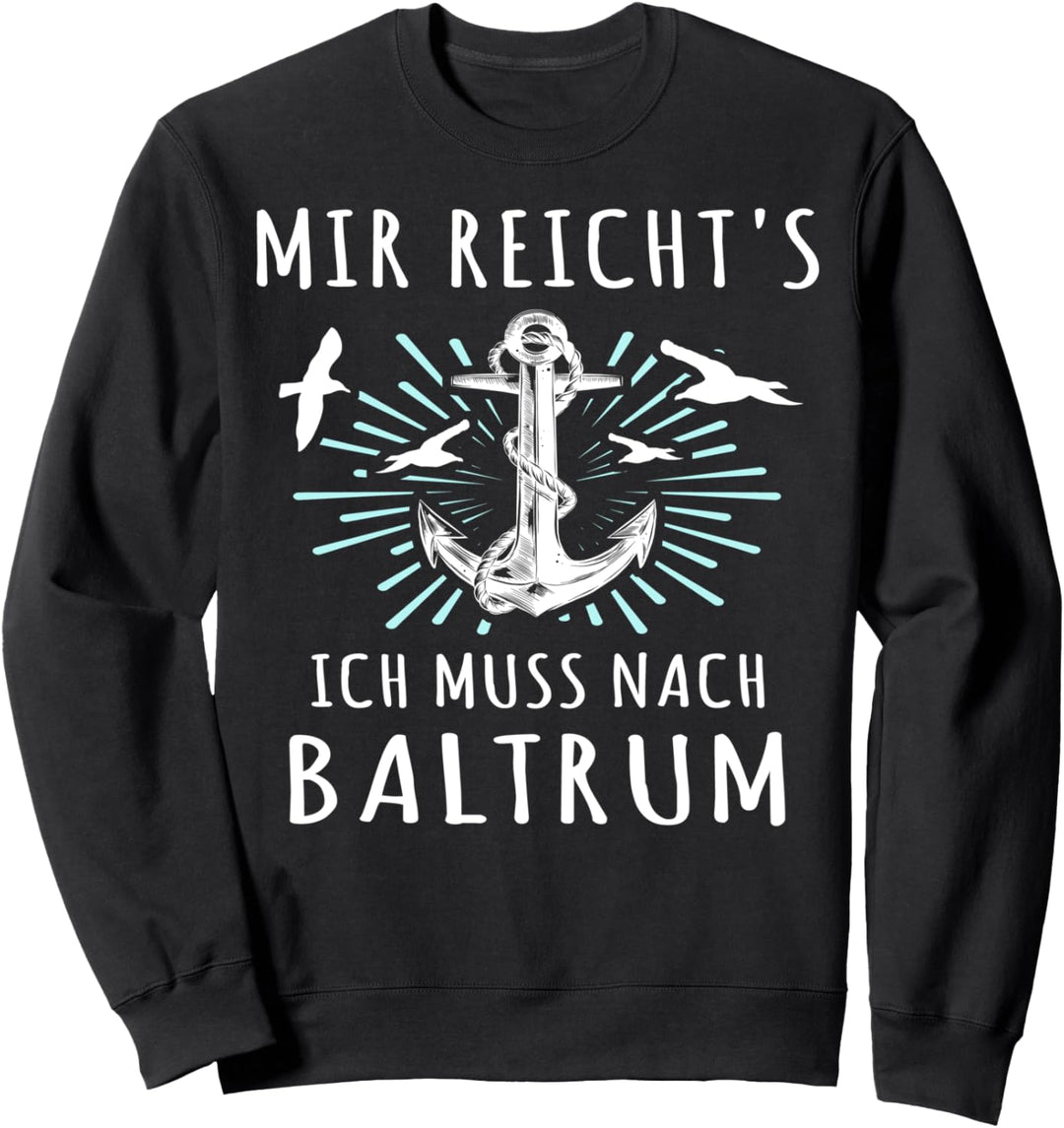 Lustige Baltrum Sprüche Nordsee Urlaub Baltrum Sweatshirt