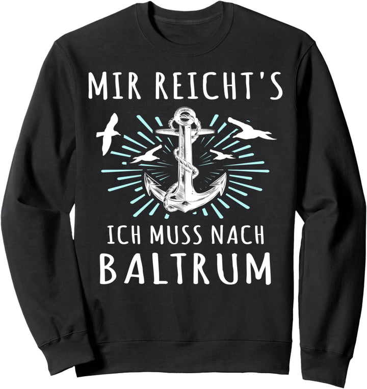 Lustige Baltrum Sprüche Nordsee Urlaub Baltrum Sweatshirt