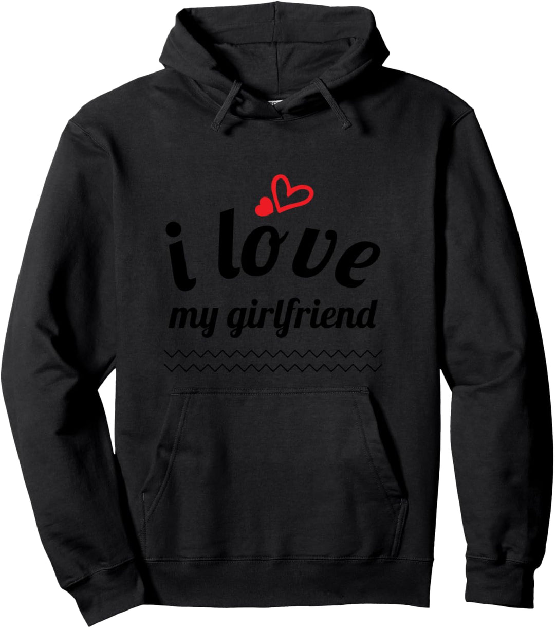 I Love My Girlfriend Paar Geschenk Spruch Lustig Freund-in Pullover Hoodie