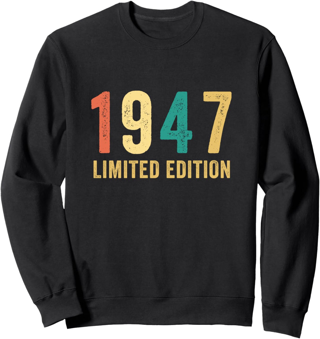 Geburtstag Geschenk Frau Mann Limited Edition Jahrgang 1947 Sweatshirt