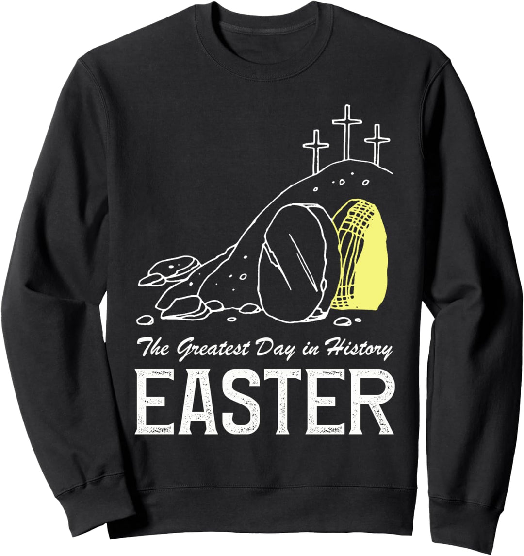 Grösster Tag in der Geschichte Ostern Jesus ist auferstanden Sweatshirt