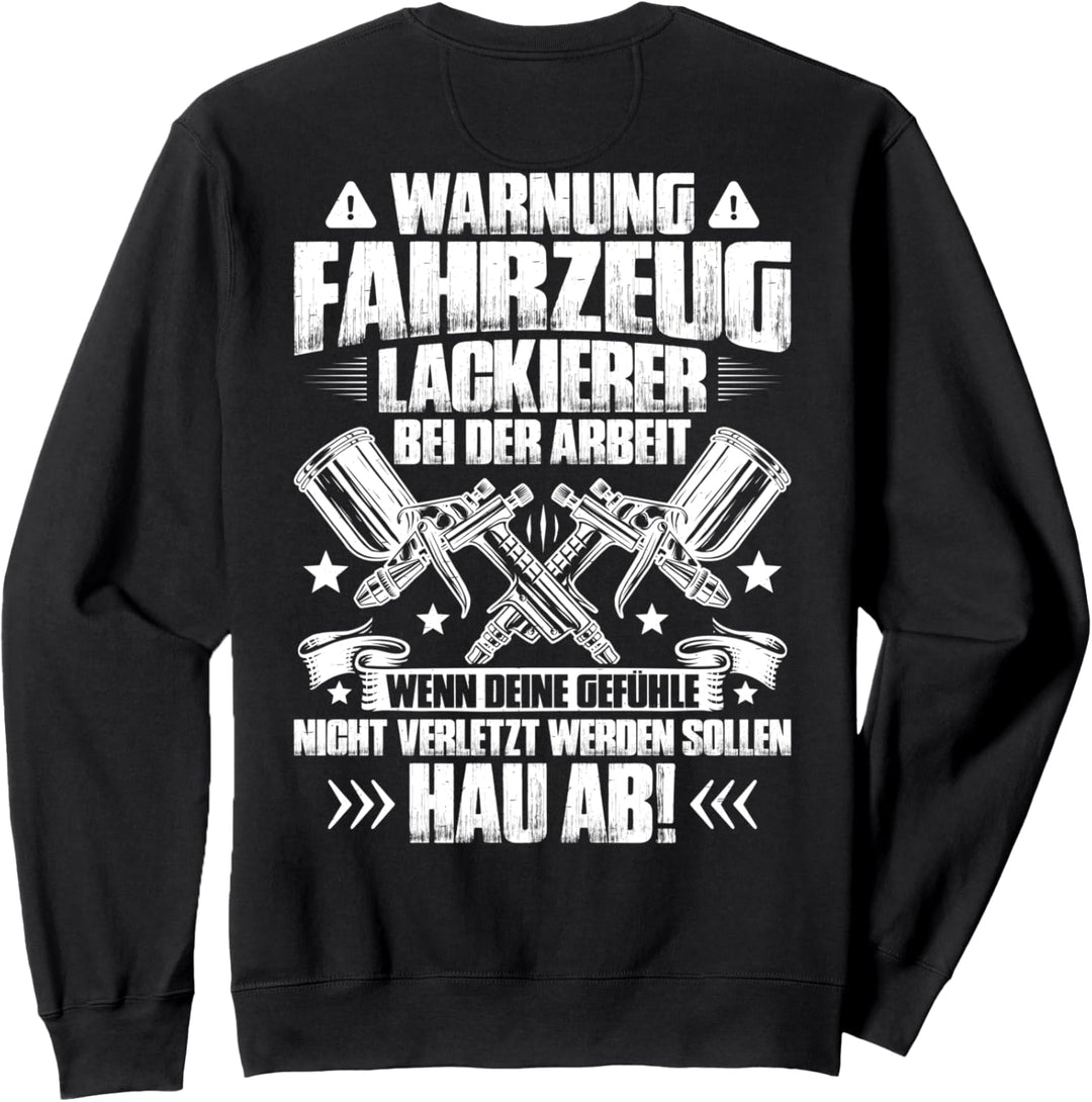 Lackierer Bei Der Arbeit Fahrzeuglackierer Sweatshirt