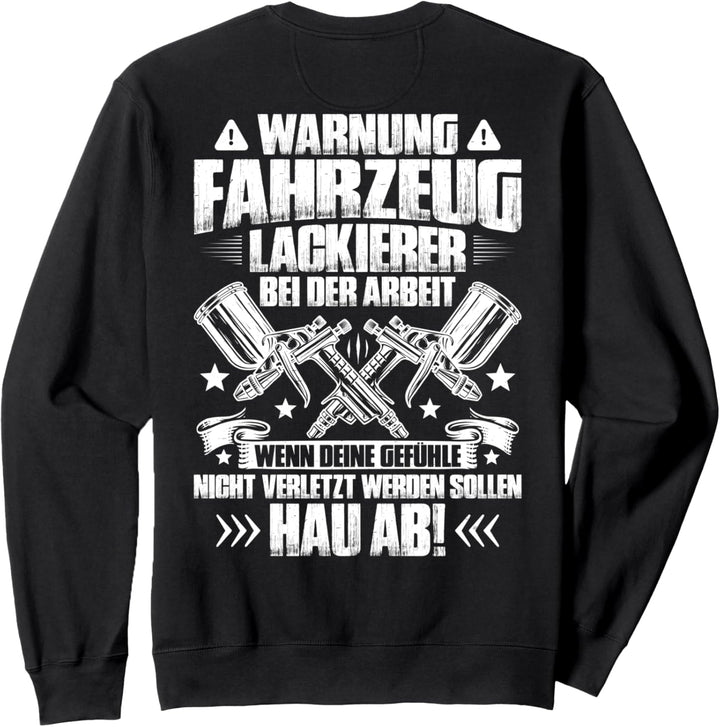 Lackierer Bei Der Arbeit Fahrzeuglackierer Sweatshirt