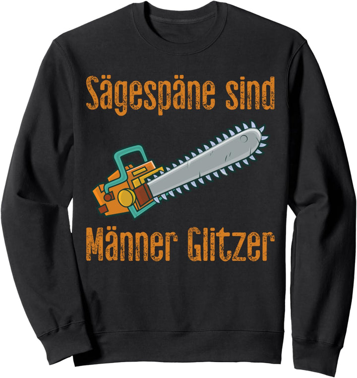 Sägespäne sind Männer Glitzer Sweatshirt