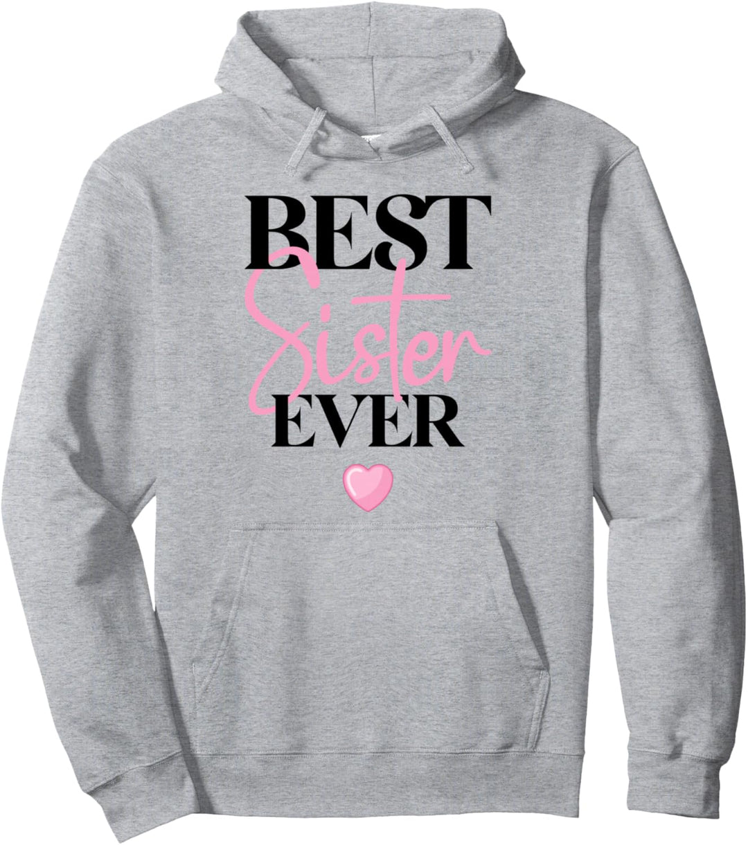 Best Sister Ever Spruch Geschenk für Schwester von Bruder Sc Pullover Hoodie