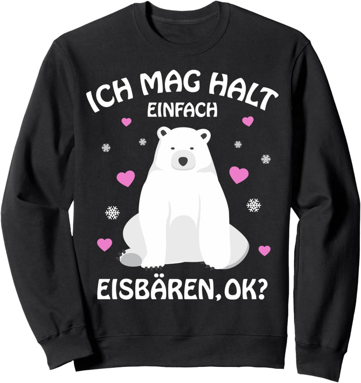 Eisbär Ich mag halt Eisbären Kinder Mädchen Damen Sweatshirt