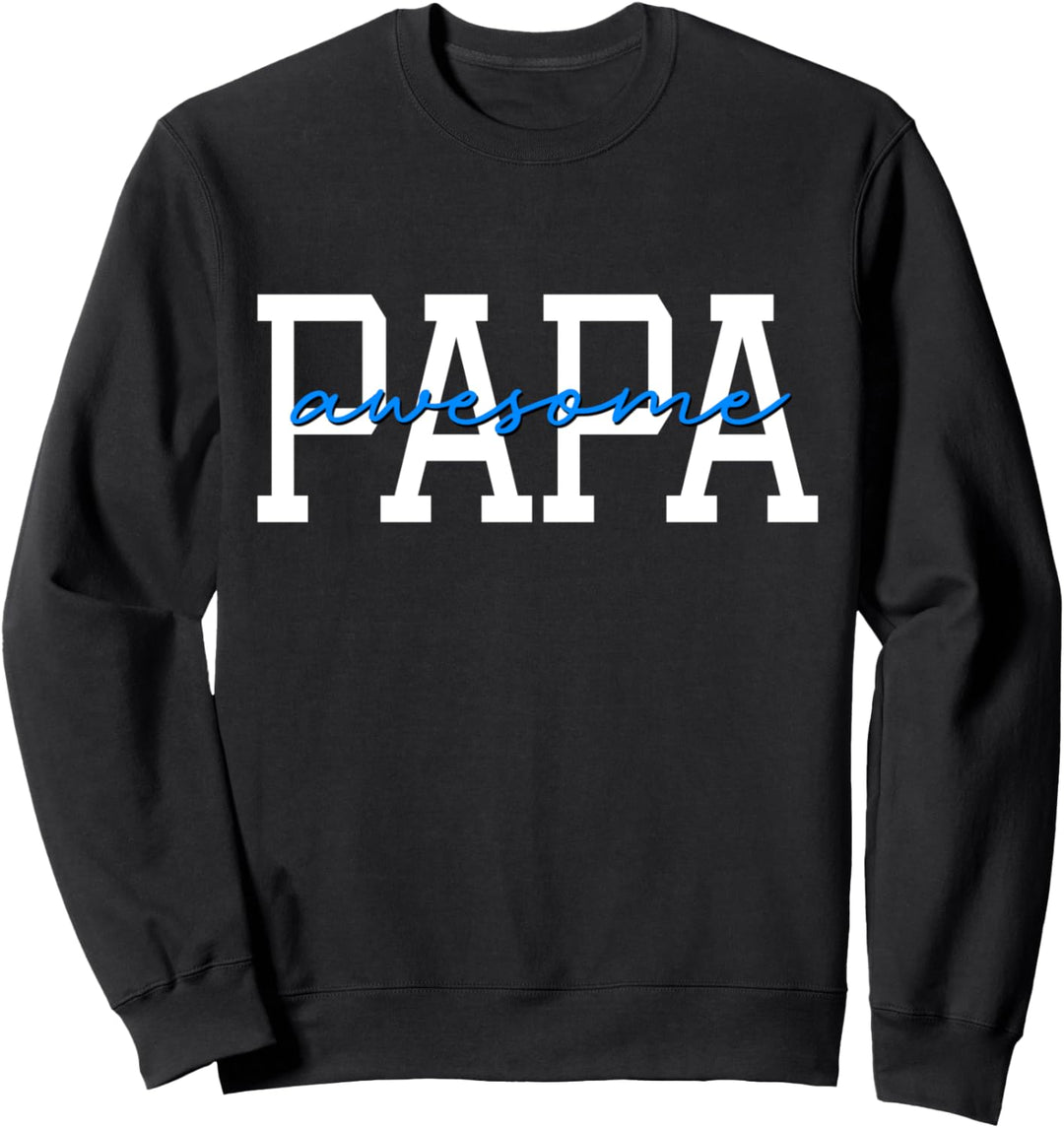 Father's Day Birthday gift for Dad or Papa from Son Daughter Sweatshirt
