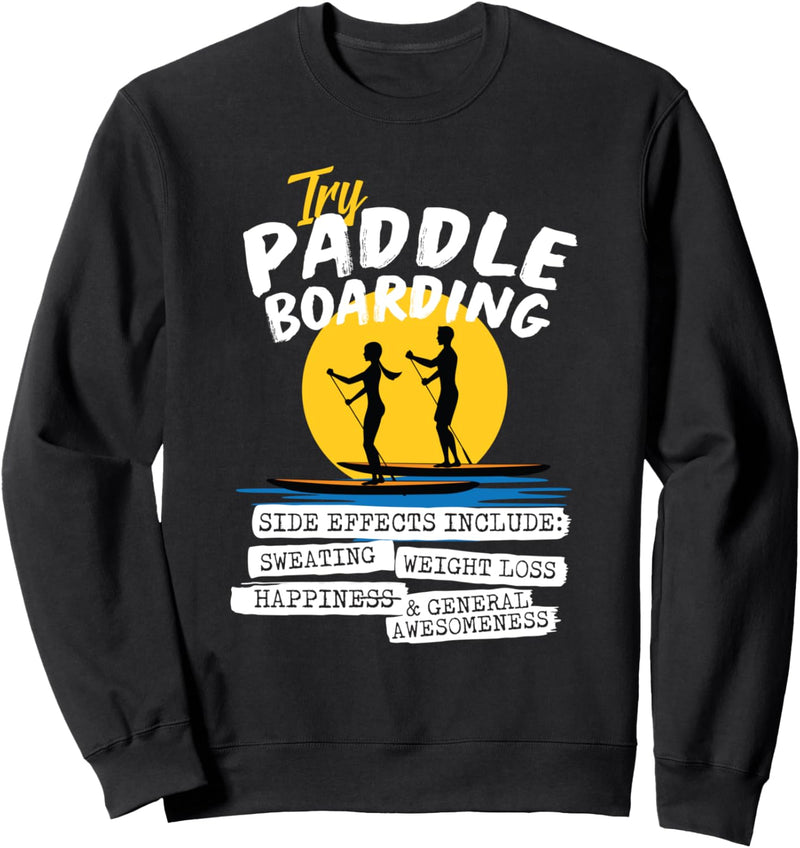 Try Paddle Boarding Sweatshirt