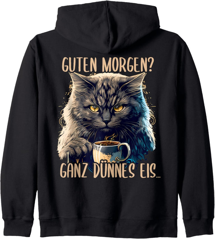 Guten Morgen Ganz Dünnes Eis, Katze & Kaffee Kapuzenjacke