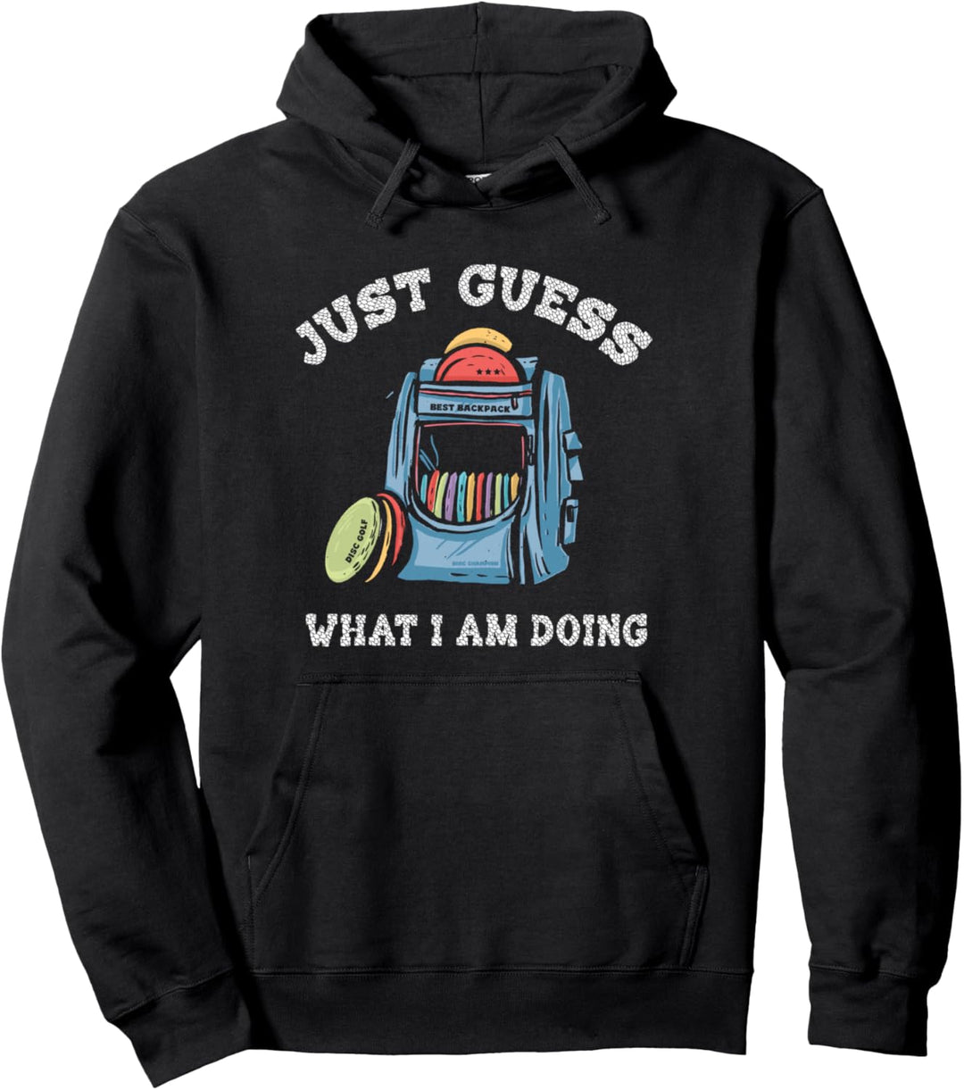 Guess What I'm Doing Frisbee Golf Backpack | Disc Golf Pullover Hoodie