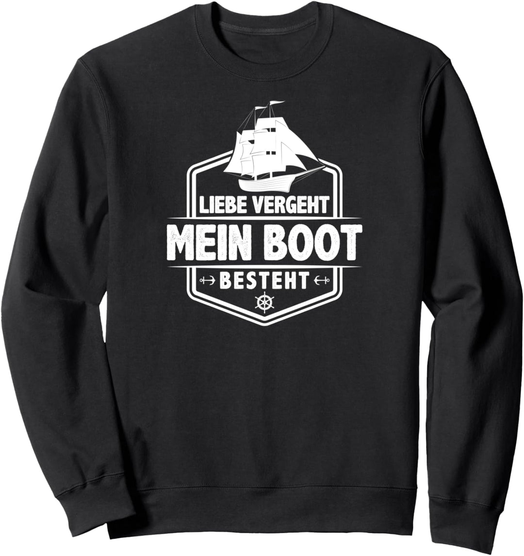 Lustiger Segler Spruch Mann Segeln Kapitän Seemann Boot Sweatshirt