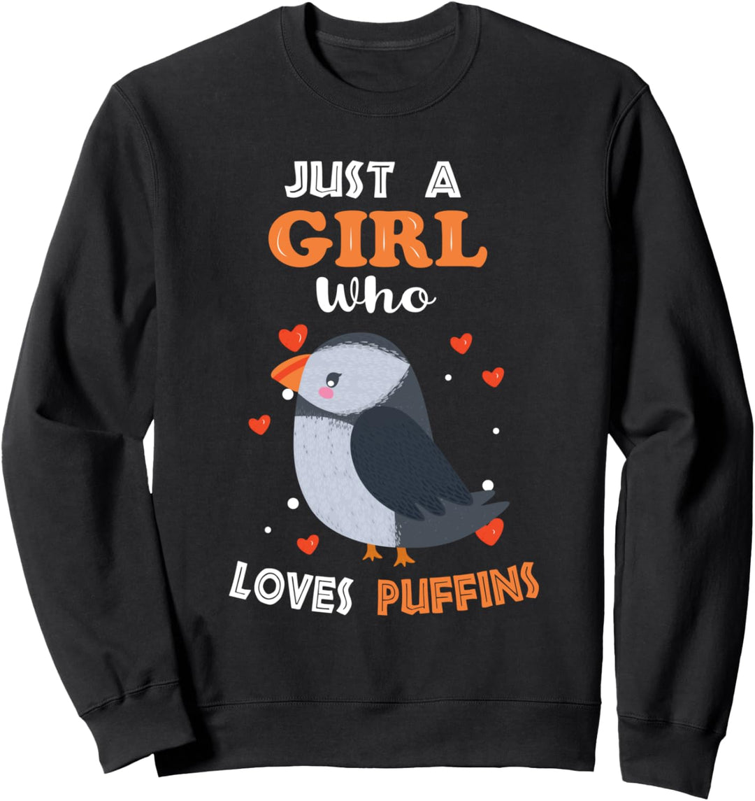 Just a Girl Who Loves Puffins - Funny Puffin Lover Girl Sweatshirt