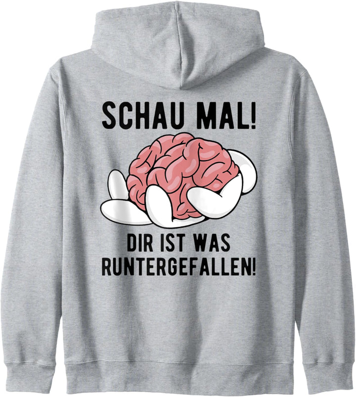 Dir Ist Was Runtergefallen! Gehirn Sarkasmus Lustiger Spruch Kapuzenjacke