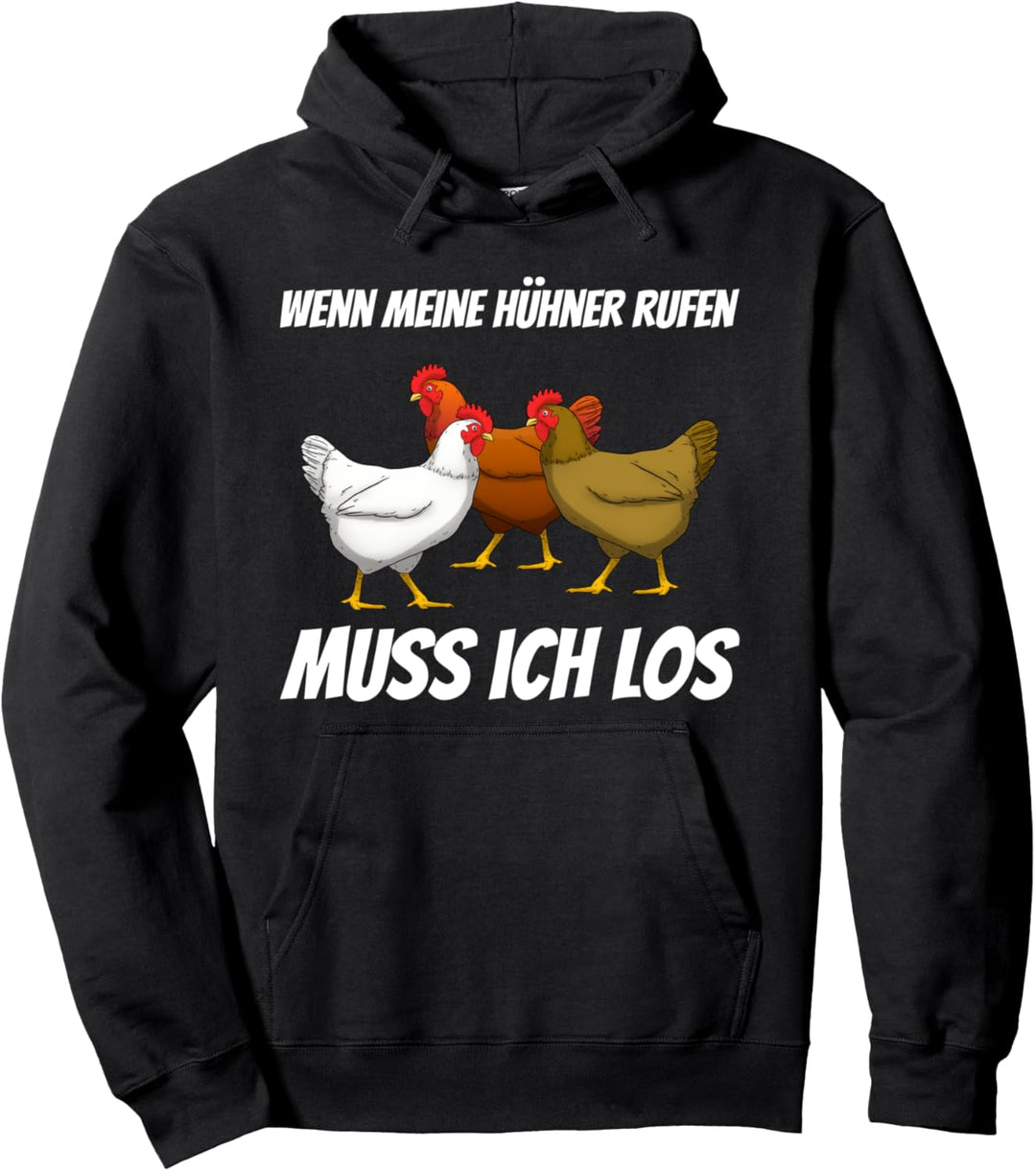 Wenn Meine Hühner Rufen Muss Ich Los Huhn Bauer Landwirt Pullover Hoodie