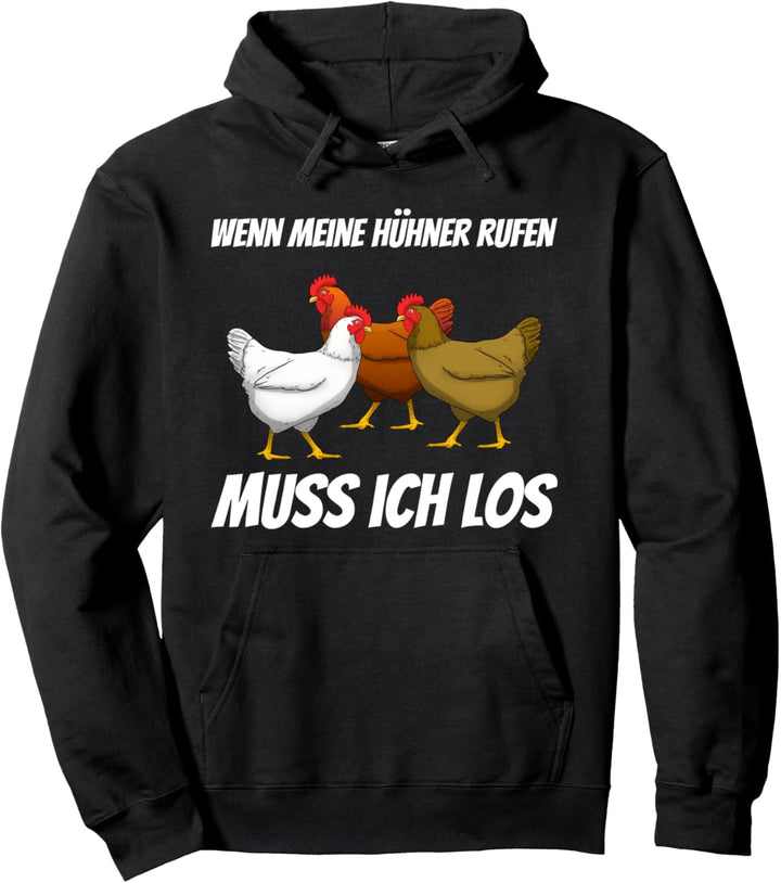 Wenn Meine Hühner Rufen Muss Ich Los Huhn Bauer Landwirt Pullover Hoodie
