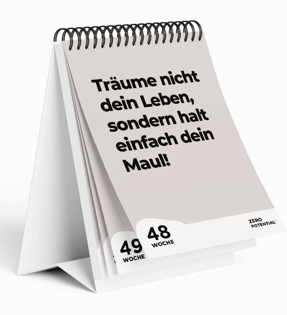 Demotivierender Tischkalender undatiert | 52 Wochen mit 52 unmotivierendenden Sprüchen Träume nicht