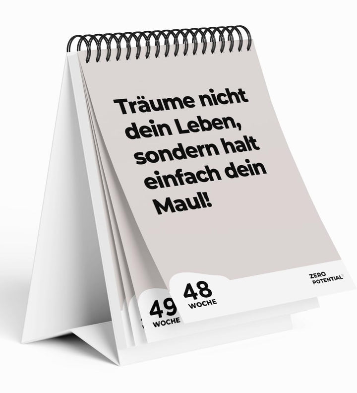 Demotivierender Tischkalender undatiert | 52 Wochen mit 52 unmotivierendenden Sprüchen Träume nicht