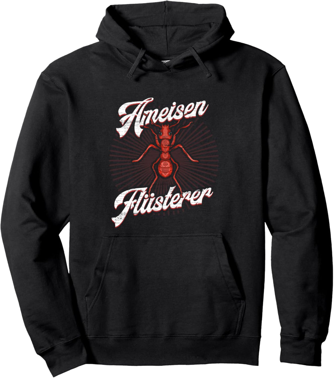 Ameise Ameisen Flüsterer Ameisenzucht Insekten Pullover Hoodie