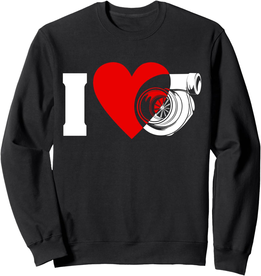 Turbos Turboschnecke Autos Ich Liebe Turbolader Sweatshirt