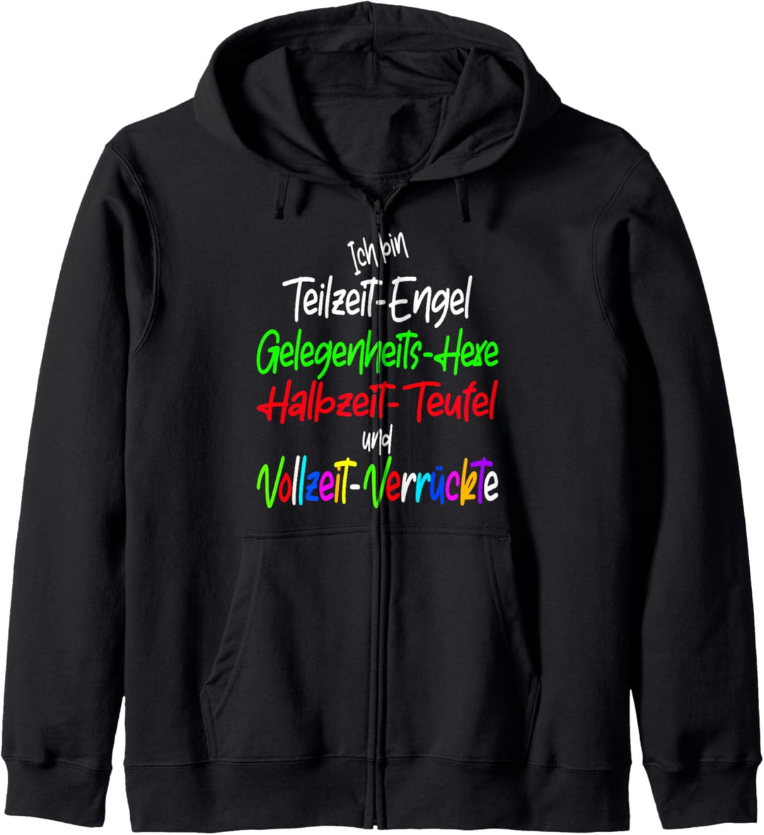 Ich bin Teilzeit-Engel, Hexe, Teufel, witziges Spruch Kapuzenjacke