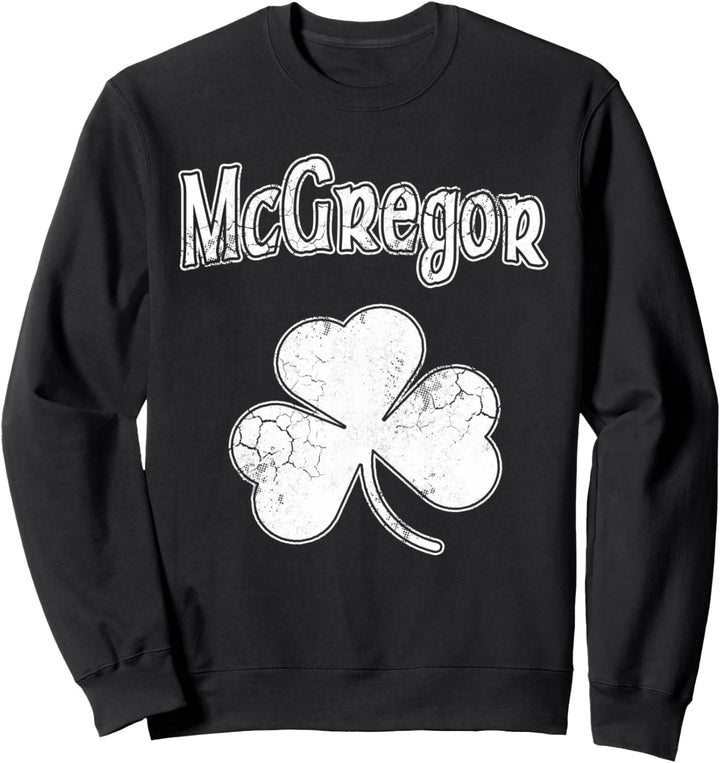 Irish McGregor Family Surname Shamrock St Patricks Day Sweatshirt