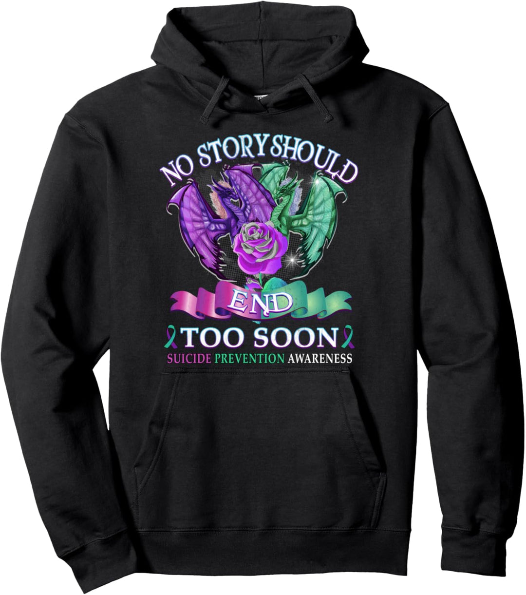 Suicide Awareness Dragon Shirt No Story Should End Too Soon Pullover Hoodie