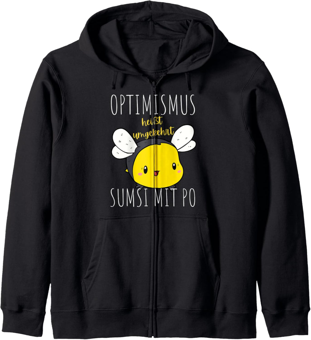 Optimismus Heisst Sumsi Mit Po Süsses Bienen Geschenk Optimist Kapuzenjacke